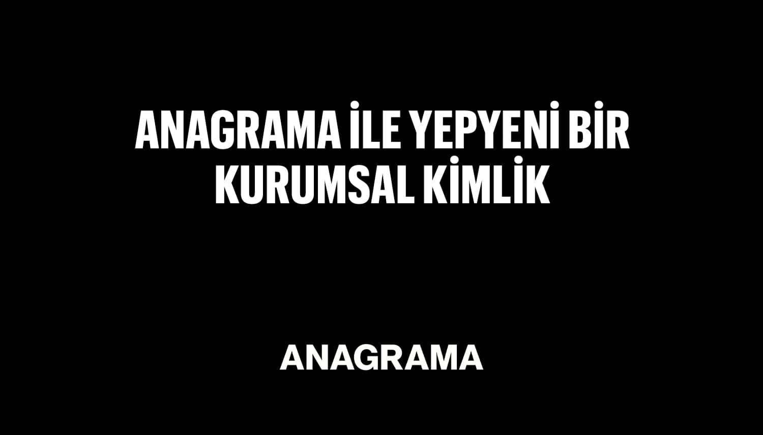 Anagrama ile yepyeni bir kurumsal kimlik!